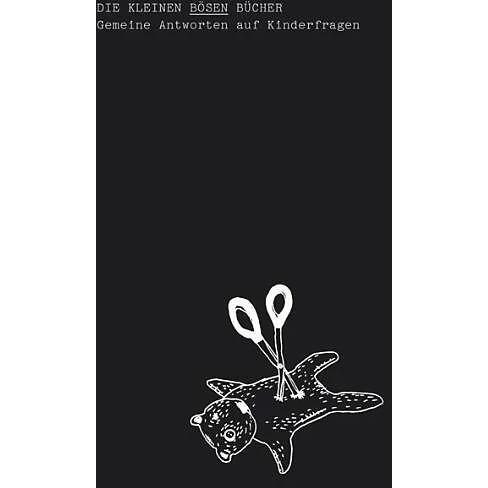 Gemeine Antworten auf Kinderfragen, Ratgeber von Anna Haas, Andrea Senzel