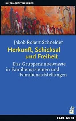 Produktbild Herkunft, Schicksal und Freiheit (Deutsch, Jakob R. Schneider, 2016)
