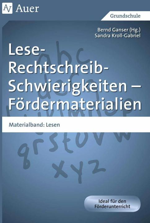 Produktbild Lese-Rechtschreib-Schwierigkeiten - Fördermaterialien. Materialband: Lesen (Deutsch, Bernd Ganser, Sandra Kroll-Gabriel, 2023)