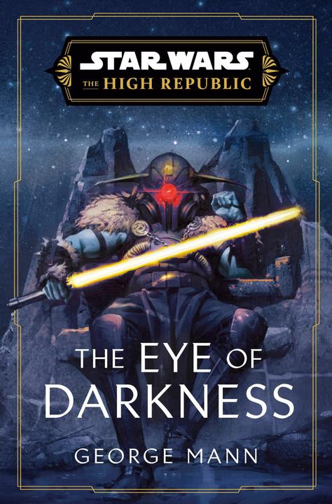 Produktbild Star Wars: The Eye of Darkness (The High Republic) (Englisch, George Mann, 2023)
