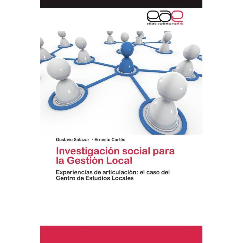 Investigación social para la Gestión Local, Fachbücher von Gustavo Salazar, Ernesto Cortés