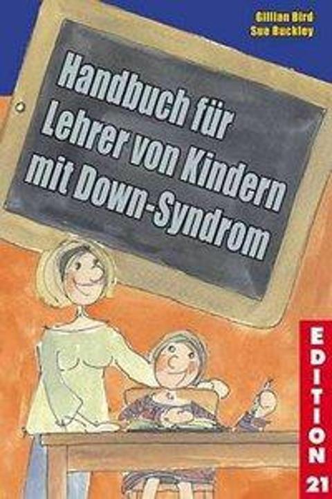 Produktbild Handbuch für Lehrer von Kindern mit Down-Syndrom (Deutsch, Gillian Bird, Sue Buckley, 2000)