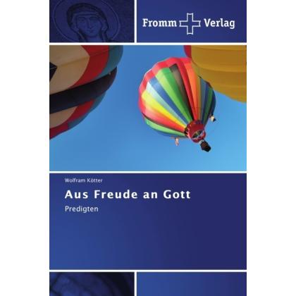 Aus Freude an Gott, Fachbücher von Wolfram Kötter