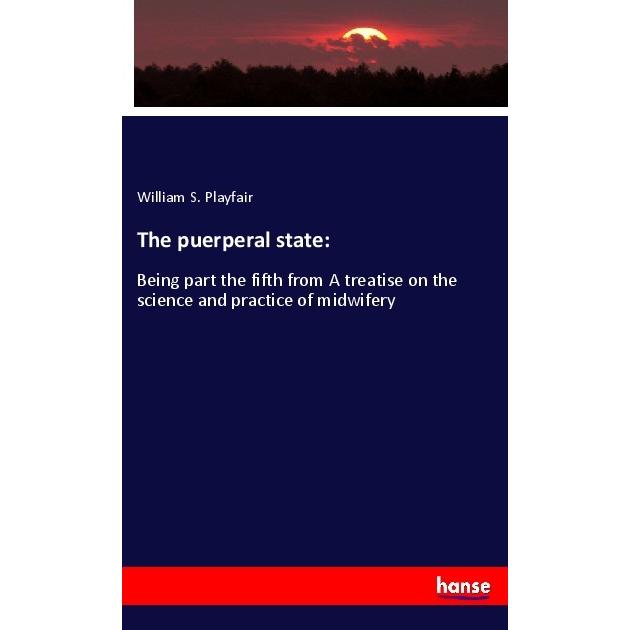 The puerperal state:, Fachbücher von William S. Playfair