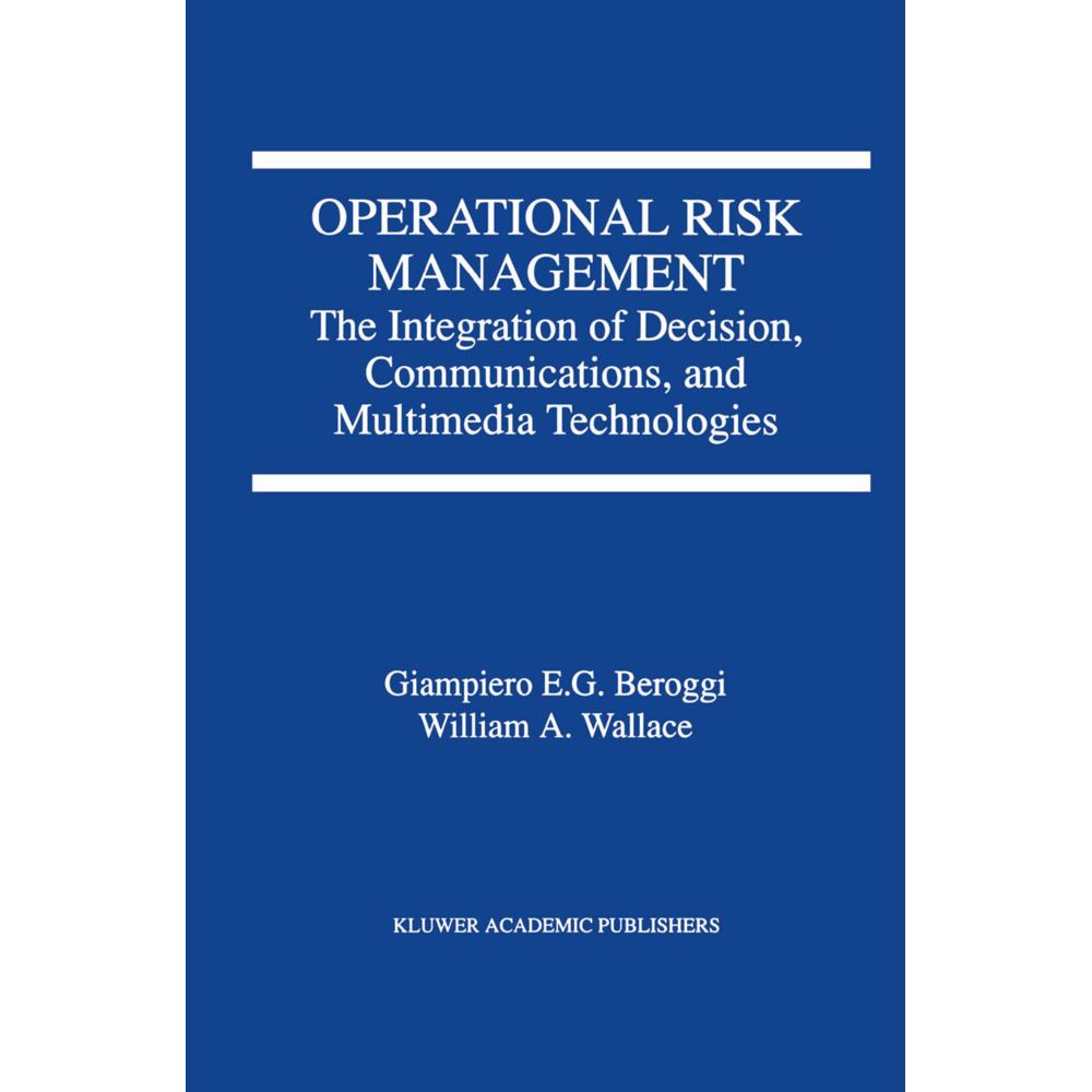 Operational Risk Management, Fachbücher von Giampiero Beroggi, William A. Wallace