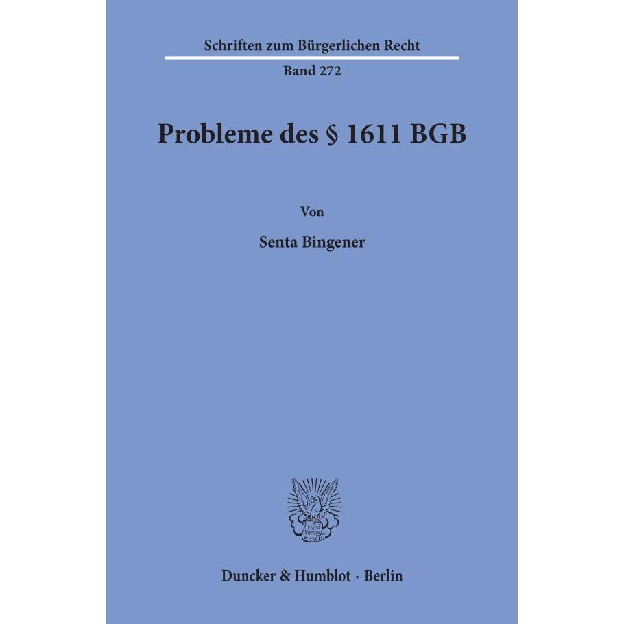 Probleme des Paragraph 1611 BGB, Fachbücher von Senta Bingener