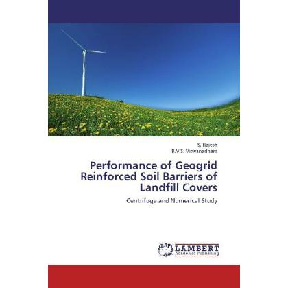 Performance of Geogrid Reinforced Soil Barriers of Landfill Covers, Fachbücher