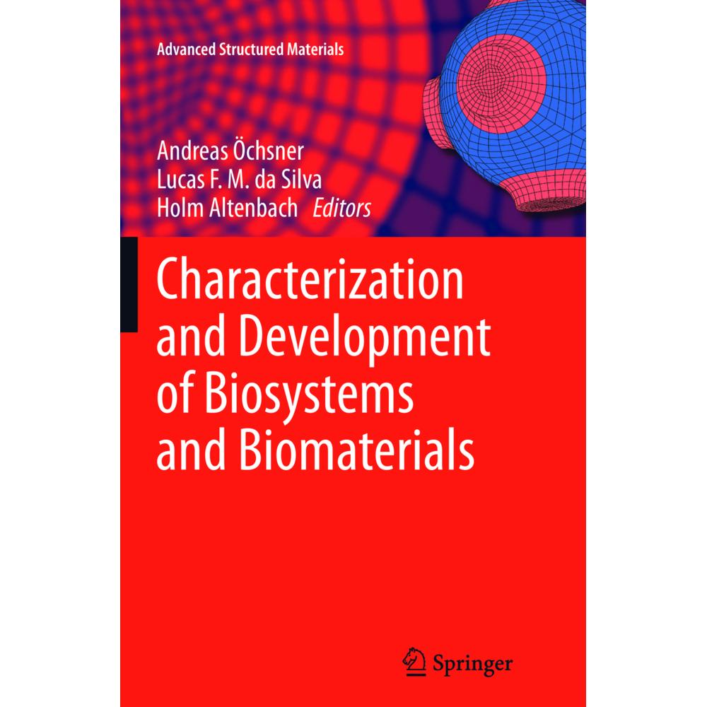 Characterization and Development of Biosystems and Biomaterials, Fachbücher von Holm Altenbach, Andreas Öchsner, Lucas F...