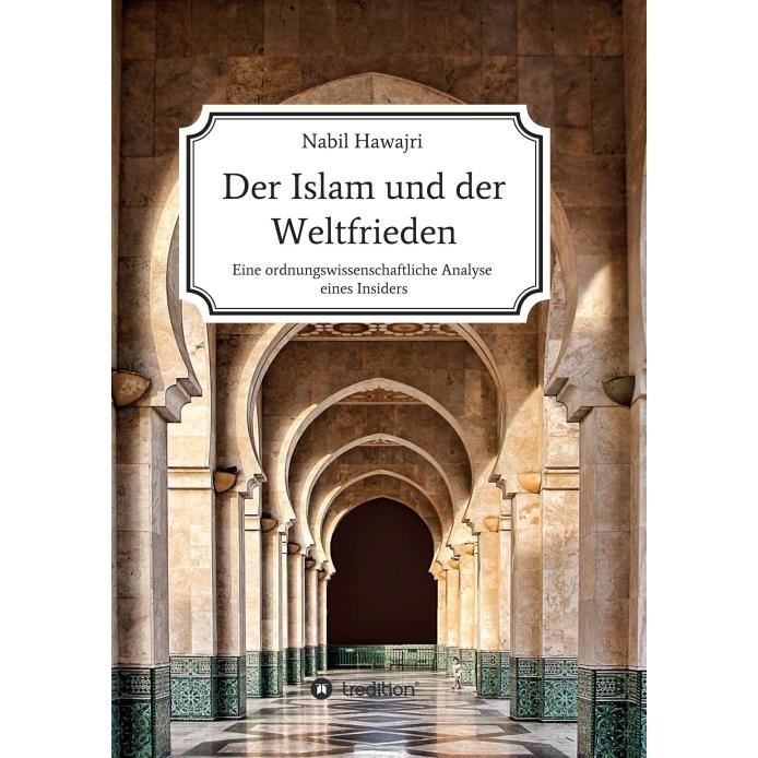 Der Islam und der Weltfrieden, Sachbücher von Nabil Hawajri