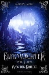 Produktbild Elfenwächter. Band 2. Weg des Krieges (Deutsch, Carolin, Emrich, 2017)