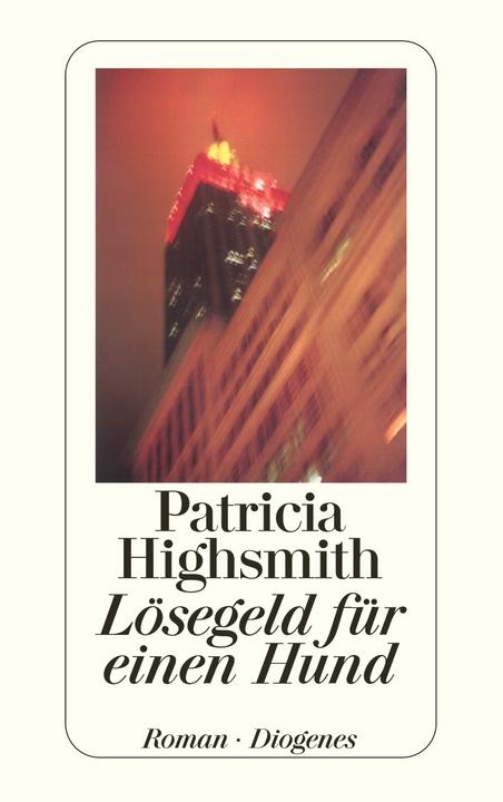 Produktbild Lösegeld für einen Hund (Deutsch, Christa E. Seibicke, Patricia Highsmith, Paul Ingendaay, 2004)