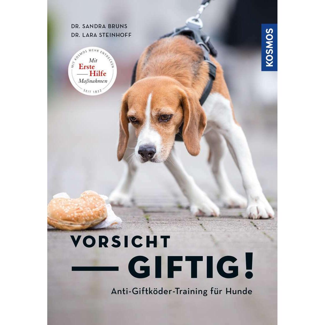 Vorsicht, giftig! Anti-Giftködertraining für Hunde, Ratgeber von Sandra Bruns