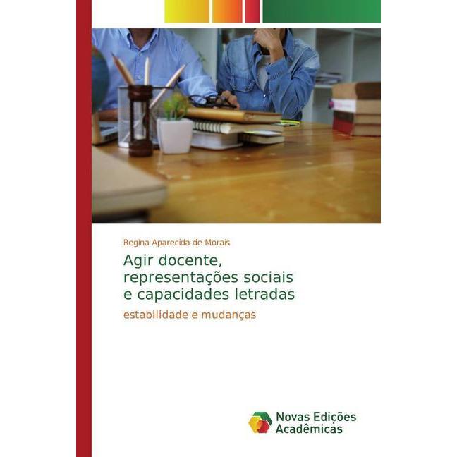 Agir docente, representações sociais e capacidades letradas, Fachbücher von Regina Aparecida de Morais