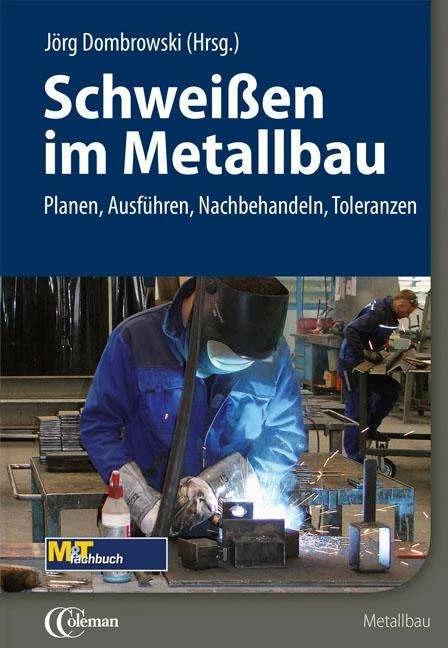 Produktbild Schweissen im Metallbau (Deutsch, Jörg Dombrowski, 2015)