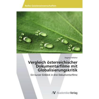 Vergleich österreichischer Dokumentarfilme mit Globalisierungskritik, Fachbücher von Dagmar Abfalter