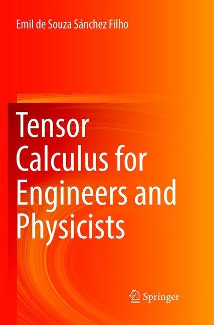 Produktbild Tensor Calculus for Engineers and Physicists (Emil de Souza Sánchez Filho, 2018)