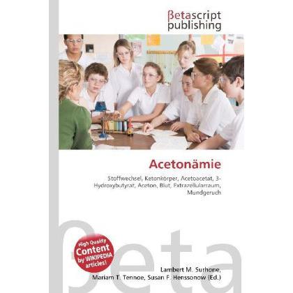 Acetonämie, Fachbücher von Lambert M. Surhone, Miriam T. Timpledon, Susan F. Marseken