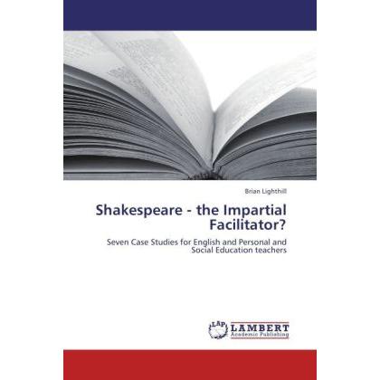 Shakespeare - the Impartial Facilitator?, Fachbücher