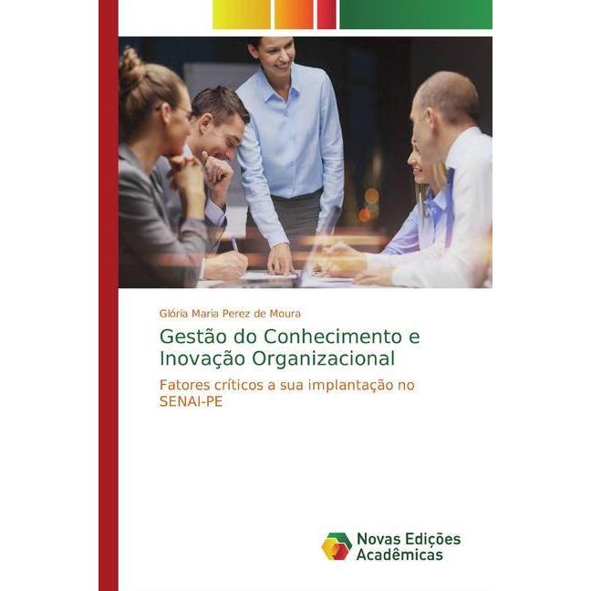 Gestão do Conhecimento e Inovação Organizacional, Fachbücher von Glória Maria Perez de Moura