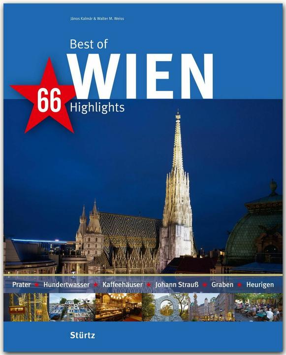 Produktbild Best of WIEN - 66 Highlights (Deutsch, János Kalmár, J�nos|Weiss Kalm�r, 2016)