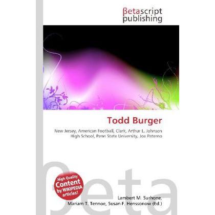 Todd Burger, Ratgeber von Lambert M. Surhone, Mariam T. Tennoe, Susan F. Henssonow