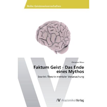 Faktum Geist - Das Ende eines Mythos, Sachbücher von Christian Maas
