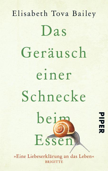 Das Geräusch einer Schnecke beim Essen (German, Elisabeth Tova Bailey, 2016)