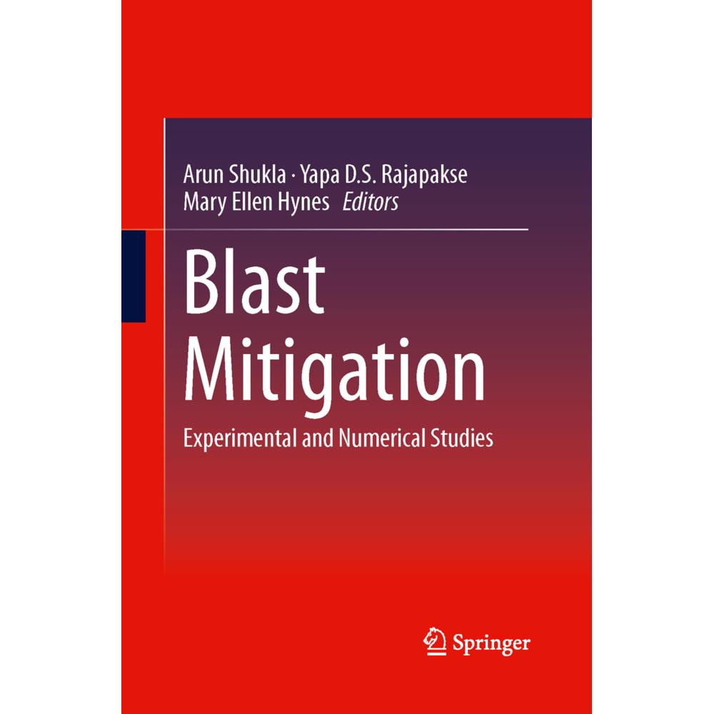 Thumbnail - Blast Mitigation, Fachbücher von Arun Shukla, Yapa D. S. Rajapakse, Mary Ellen Hynes