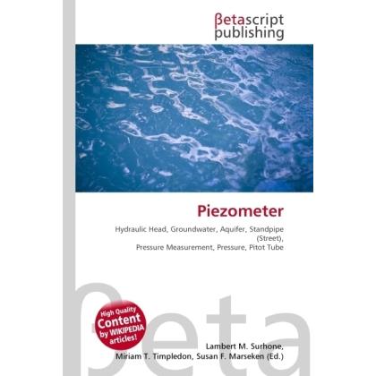 Piezometer, Fachbücher von Miriam T. Timpledon, Susan F. Marseken, Lambert M. Surhone
