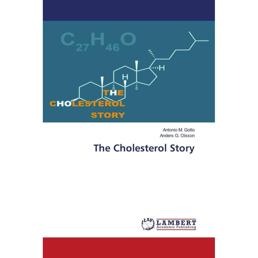 The Cholesterol Story, Fachbücher von Anders G. Olsson, Antonio M. Gotto