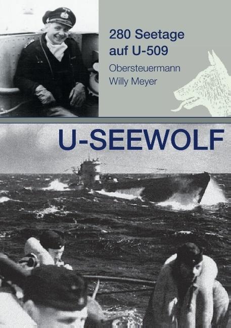 Produktbild U-SEEWOLF, 280 Seetage auf U-509 (Deutsch, Wolfgang Meyer, 2015)