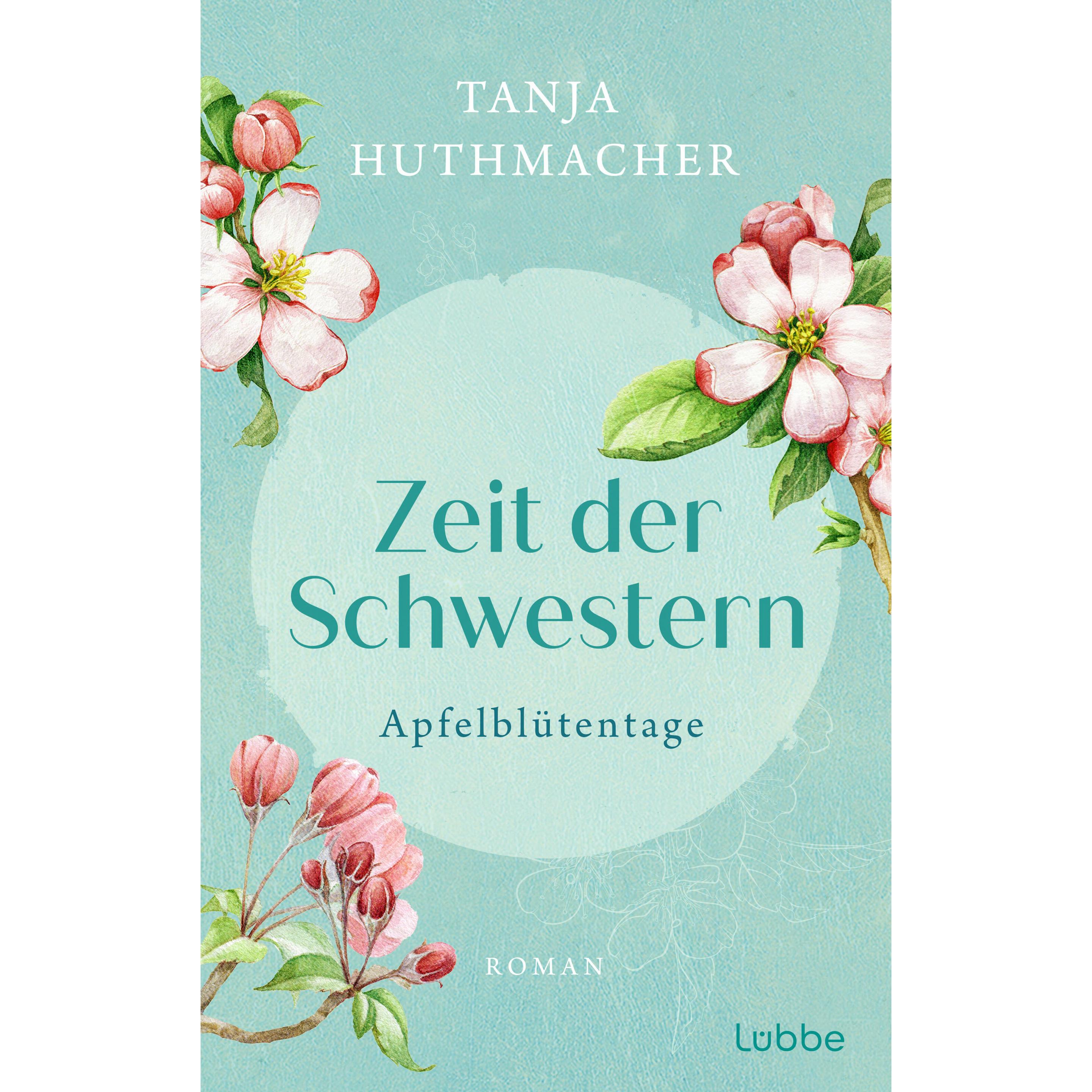 Zeit der Schwestern, Belletristik von Tanja Huthmacher