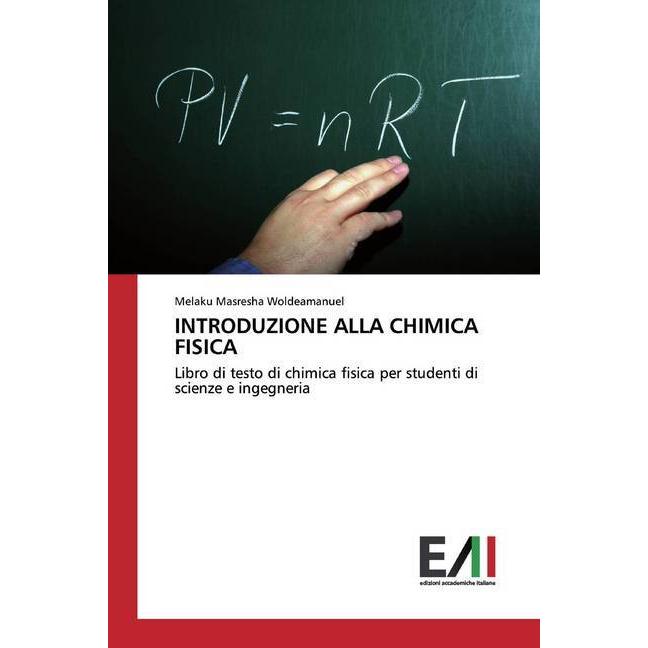 Introduzione Alla Chimica Fisica, Fachbücher von Melaku Masresha Woldeamanuel
