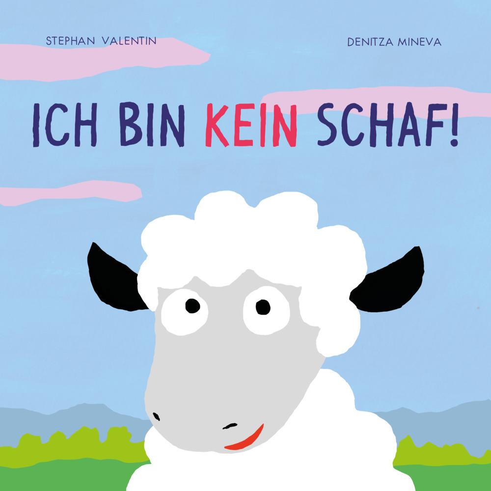 Ich bin kein Schaf, Kinderbücher von Denitza Mineva, Stephan Valentin