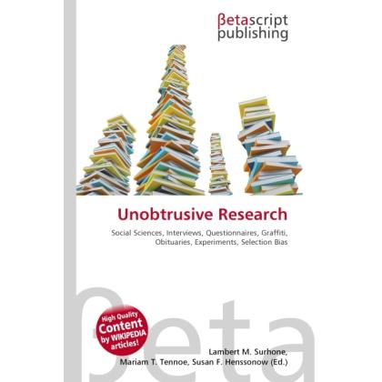 Unobtrusive Research, Fachbücher von Lambert M. Surhone, Miriam T. Timpledon, Susan F. Marseken