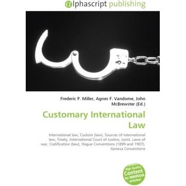 Customary International Law, Fachbücher von Agnes F. Vandome, Frederic P. Miller, John McBrewster