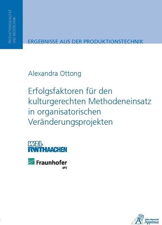 Produktbild Erfolgsfaktoren für den kulturgerechten Methodeneinsatz in organisatorischen Veränderungsprojekten (Deutsch, Alexandra Ottong, 2014)