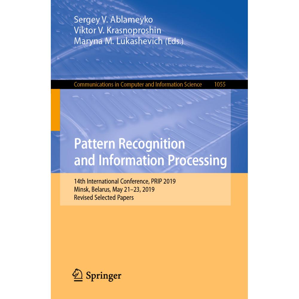 Pattern Recognition and Information Processing, Fachbücher von Sergey V. Ablameyko, Viktor V. Krasnoproshin, Maryna M. L...