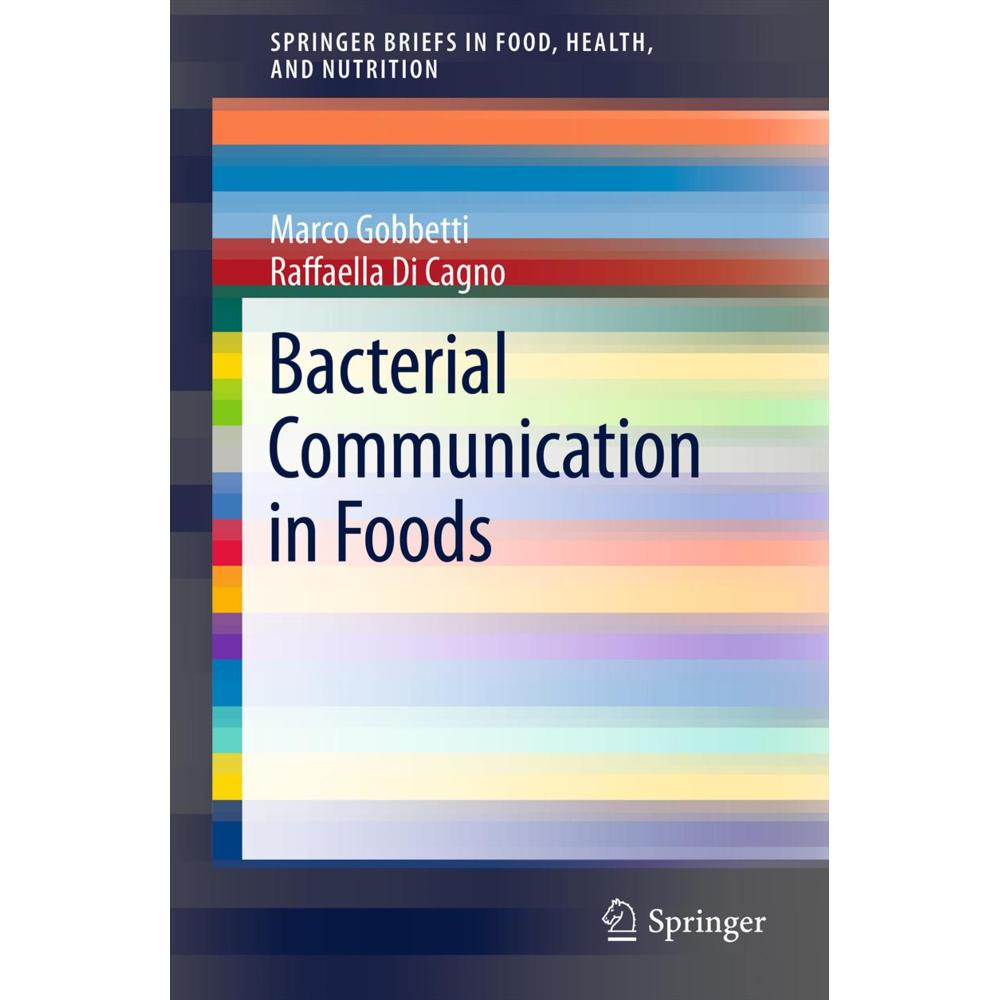 Bacterial Communication in Foods, Fachbücher von Marco Gobbetti, Raffaella Di Cagno