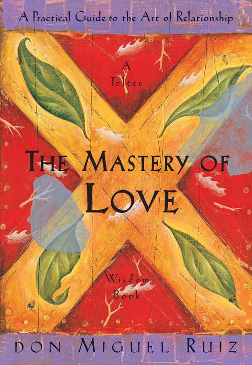 Produktbild The Mastery of Love (Englisch, Don Miguel Ruiz, 1999)