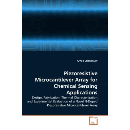 Piezoresistive Microcantilever Array for Chemical Sensing Applications, Fachbücher von Arnab Choudhury
