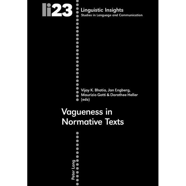 Vagueness in Normative Texts, Fachbücher von Dorothee Heller, Maurizio Gotti, Vijay K. Bhatia, Jan Engberg