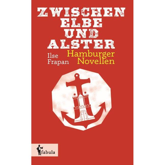 Zwischen Elbe und Alster, Belletristik von Ilse Frapan