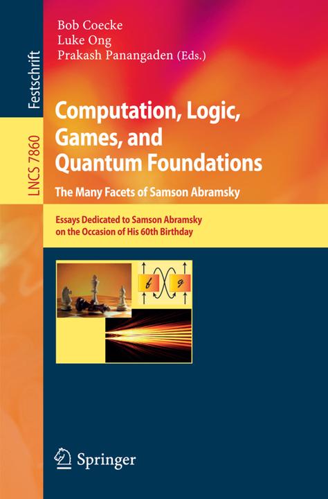 Produktbild Computation, Logic, Games and Quantum Foundations - The Many Facets of Samson Abramsky (Bob Coecke, Luke Ong, Prakash Panangaden, 2013)
