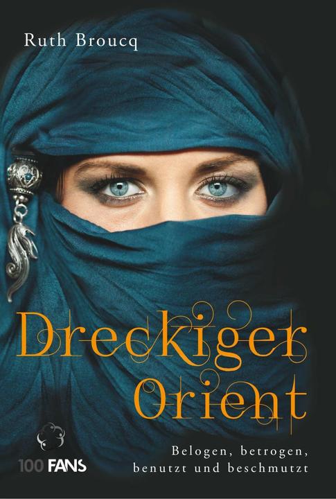 Produktbild Dreckiger Orient (Deutsch, Ruth Broucq, 2017)