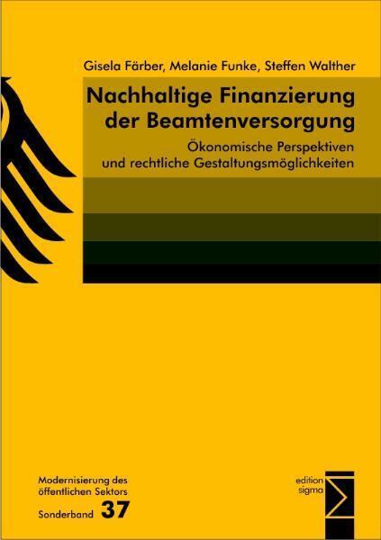 Produktbild Nachhaltige Finanzierung der Beamtenversorgung (Deutsch, Gisela Färber, Melanie Funke, Steffen Walther, 2011)