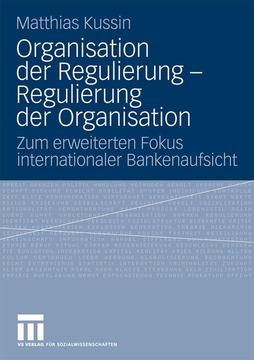 Produktbild Organisation der Regulierung - Regulierung der Organisation (Deutsch, Matthias Kussin, 2009)