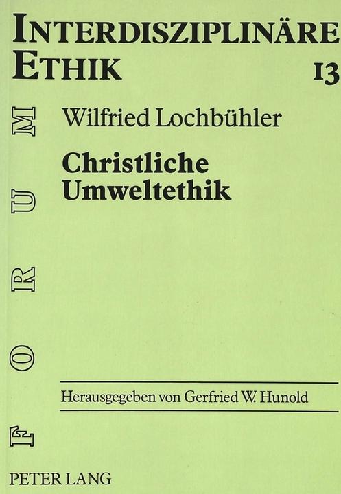 Nährwerte und Zutaten Christliche Umweltethik (Deutsch, Wilfried Lochbühler, 1996)