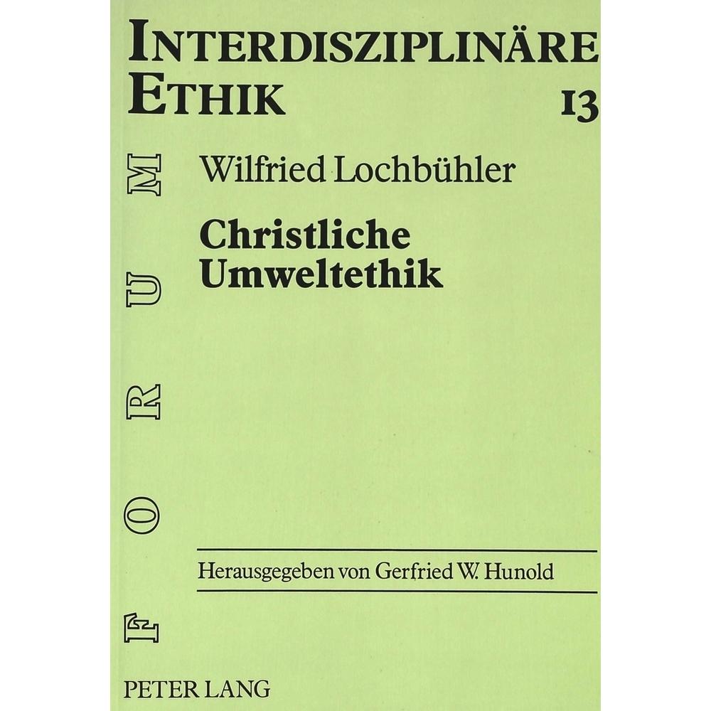 Christliche Umweltethik, Sachbücher von Wilfried Lochbühler