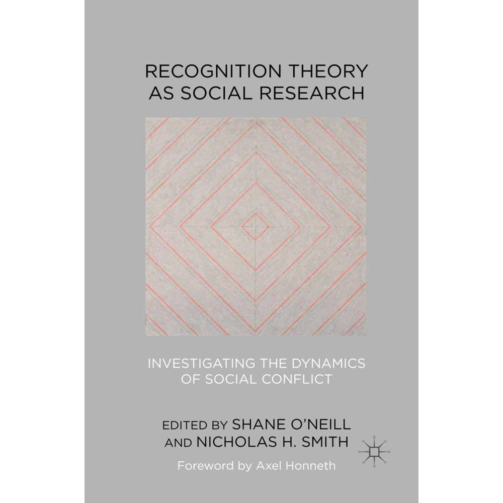 Recognition Theory as Social Research, Fachbücher von Shane O'Neill, Nicholas H. Smith